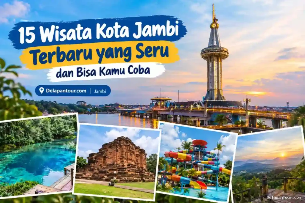 15 Wisata Kota Jambi Terbaru yang Seru dan Bisa Kamu Coba